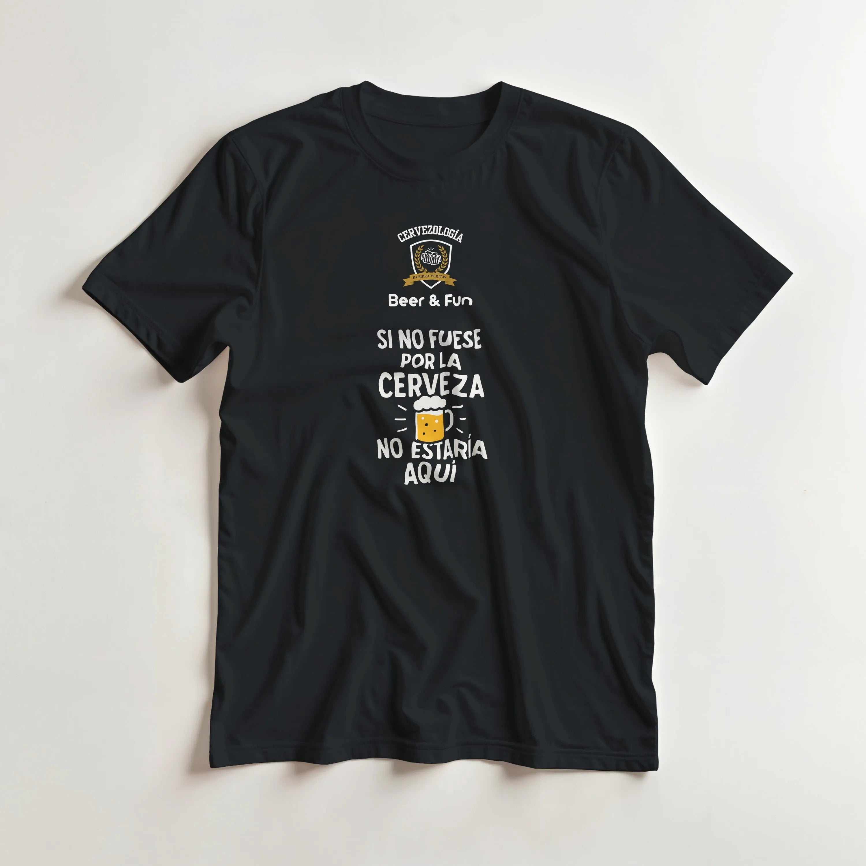 Camiseta cervecera manga corta Si no fuese por la cerveza, no estaría aquí  cervezología