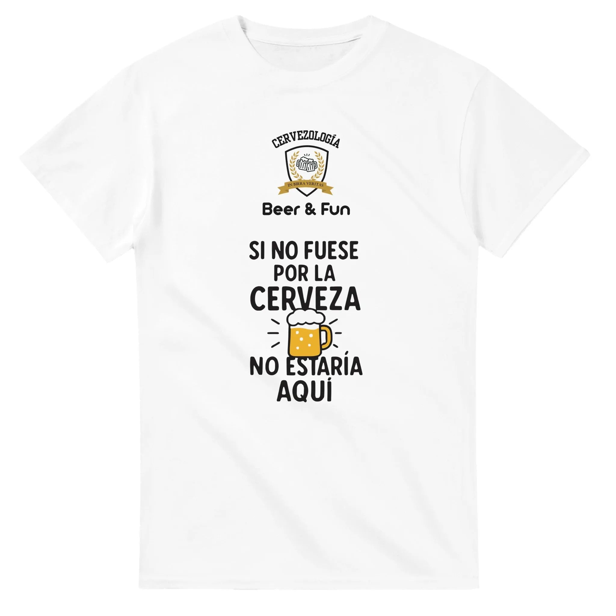 Camiseta cervecera manga corta Si no fuese por la cerveza, no estaría aquí  cervezología