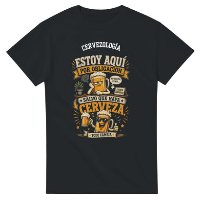 Estoy aquí por obligación, salvo que haya cerveza